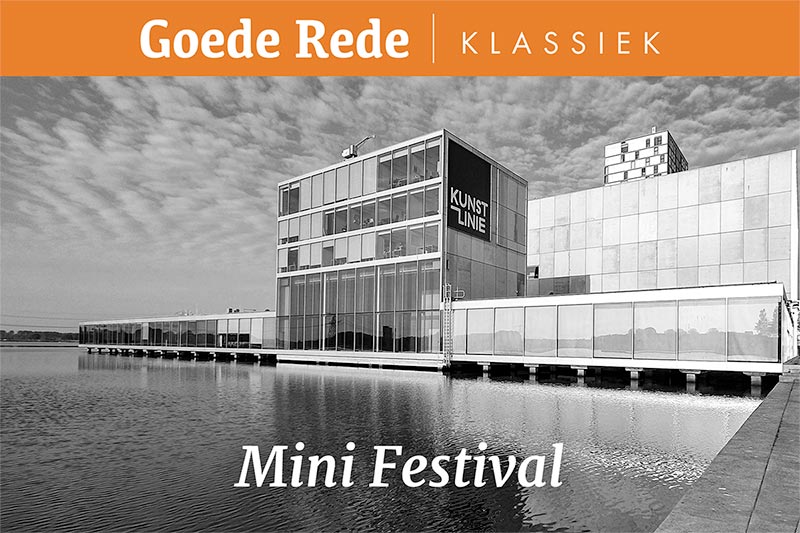 Goede Rede Klassiek: Mini Festival